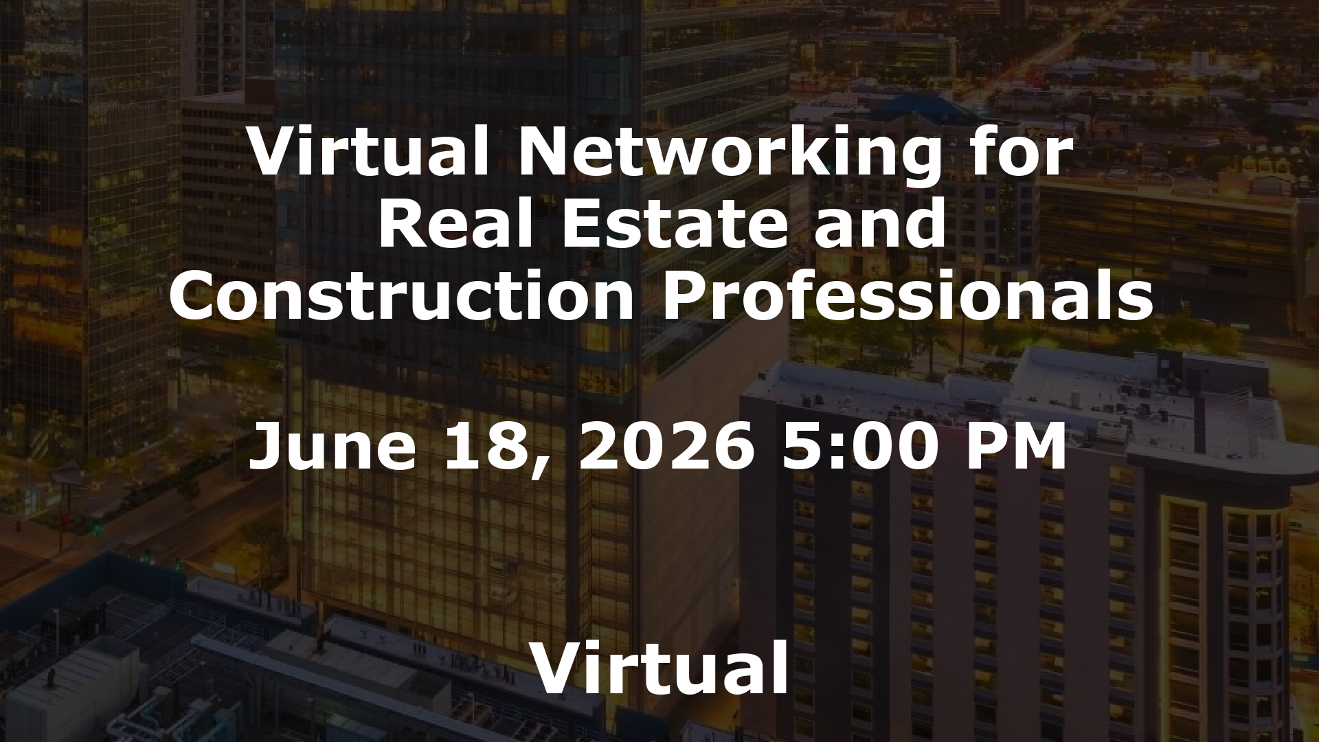 Virtual Networking for Real Estate and Construction Professionals event image
